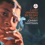 Johnny Hartman - I Just Dropped By To Say Hello (Verve By Request)