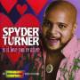 Spyder Turner - Is It Love Youre After-Whitfield Records Years