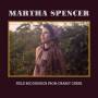 Martha Spencer - Field Recordings from Grassy Creek