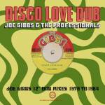 Joe Gibbs & The Professionals - Disco Love Dub-12 Dub Mixes 1978 To 1984
