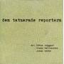 Hakan Trygger / Tomas Hallonsten / Johan Berke - Den Tatuerade Reportern