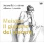 Johannes Pramsohler / Ensemble Diderot - Il Giardino Del Piacere