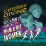 Cherry Divine - Rockabilly Chicks Vs. Mean Evi