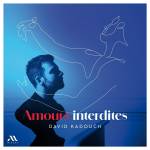 David Kadouch - Amours interdites (Klavierstcke)