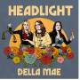 Della Mae - Headlight