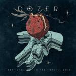 Dozer - DRIFTING IN THE ENDLESS VOID (White & Black Merge