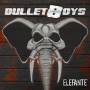 Bullet Boys - Elefante