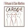 Virtuosi Di San Martino - Carogna