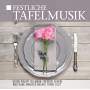 Liszt-Chopin-Mozart-Telemann-Uvm. - Festliche Tafelmusik