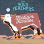 Wild Feathers - Medium Rarities