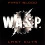 W.a.s.p. - First Blood Last Cuts