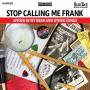 Stop Calling Me Frank - Spider In My Beer And Other Songs
