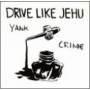 Drive Like Jehu - Yank Crime