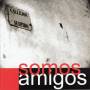 Somos Amigos - Callejon Suspiro