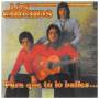 Los Chichos - Para Que Tu Lo Bailes