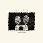 Andy Summers / Robert Fripp - I Advance Masked (2024 David Singleton mix) - 200g