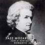 Romantic Jazz Trio - Jazz Mozart