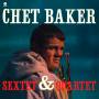 Chet Baker - Sextet & Quartet