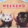 Weekend - Musik Fr Die Die Nicht So Gerne Denken