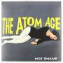 Atom Age - Hot Shame