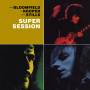 Bloomfield, Mike With Kooper, Al & Stephen Stills - Super Session