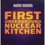 Glenn Hughes - First Underground Nuclear Kitchen