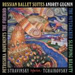 Andrey Gugnin - Tchaikovsky, Stravinsky: Russian Ballet Suites