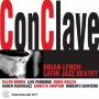 Brian Lynch / Latin Jazz Sextet - Conclave