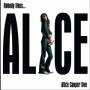 Alice Coopper - Nobody Likes...(Live)