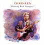 Chris Rea - Dancing With Strangers