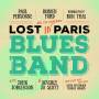 Robben Ford / Ron Thal / Paul Personne - Lost In Paris Blues Band