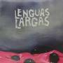 Lenguas Largas - Lenguas Largas