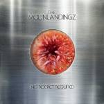 The Moonlandingz - No Rocket Requiered