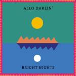 Allo Darlin' - Bright Nights