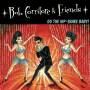 Bob Corritore - Bob Corritore & Friends: Do The Hip-Shake Baby!