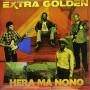 Extra Golden - Hera Ma Nono