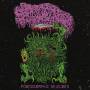 Sanguisugabogg - Pornographic Seizures-EP (Re-issue 2021)