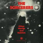 The Sorcerers - Other Worlds and Habitats