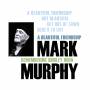 Mark Murphy - A Beautiful Friendship: Remembering Shirley Horn