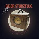 Geier Sturzflug - Schicht