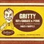 Various - Gritty '60s Garage & Punk