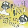 Ralfe Band - Ralfe Band: Come On Go Wild