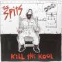 Spits - Kill The Kool