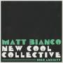 Matt Bianco & New Cool Collective - High Anxiety