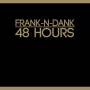 Frank N Dank - 48 Hours