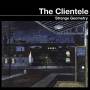 The Clientele - Strange Geometry (repress)