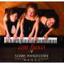 Some Handsome Hands - con fuoco