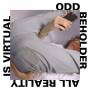Odd Beholder - All Reality Is Virtual (lp+mp3)