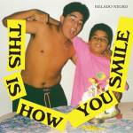 Helado Negro - THIS IS HOW YOU SMILE (2024 Edition)