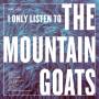 Various - I Only Listen To The Mountain Goats: All Hail West